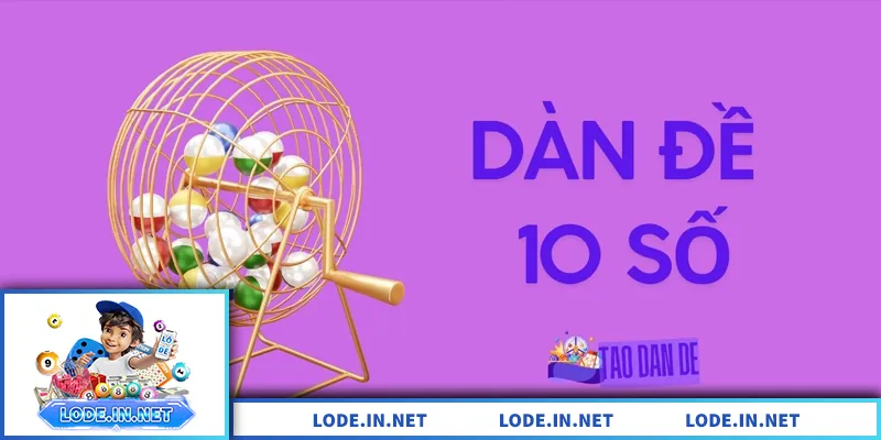 Dàn Đề 10 Số – Giải Pháp Chơi Gọn Vốn, Dễ Kiểm Soát