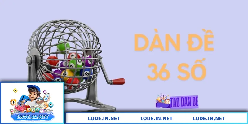 Dàn đề 36 số giúp nuôi đề ổn định, phân bổ rủi ro hiệu quả